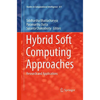 Hybrid Soft Computing Approaches: Research and Applications [Paperback]