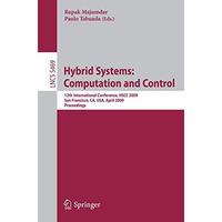 Hybrid Systems: Computation and Control: 12th International Conference, HSCC 200 [Paperback]