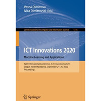 ICT Innovations 2020. Machine Learning and Applications: 12th International Conf [Paperback]