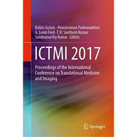 ICTMI 2017: Proceedings of the International Conference on Translational Medicin [Hardcover]