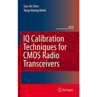 IQ Calibration Techniques for CMOS Radio Transceivers [Paperback]