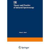 IR: Theory and Practice of Infrared Spectroscopy [Paperback]