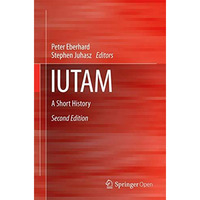 IUTAM: A Short History [Hardcover]