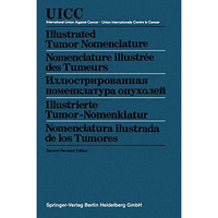 Illustrated Tumor Nomenclature / Nomenclature illustr?e des Tumeurs / ;;NAB@8@> [Paperback]