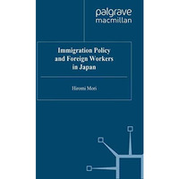 Immigration Policy and Foreign Workers in Japan [Hardcover]