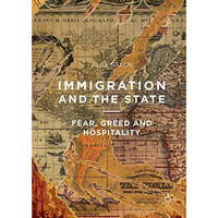 Immigration and the State: Fear, Greed and Hospitality [Hardcover]