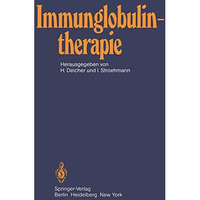 Immunglobulintherapie: Klinische und tierexperimentelle Ergebnisse [Paperback]