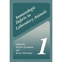 Immunologic Defects in Laboratory Animals 1 [Paperback]