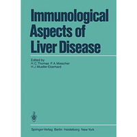 Immunological Aspects of Liver Disease [Paperback]