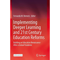 Implementing Deeper Learning and 21st Century Education Reforms: Building an Edu [Paperback]