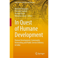 In Quest of Humane Development: Human Development, Community Networking and Publ [Hardcover]