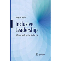 Inclusive Leadership: A Framework for the Global Era [Paperback]