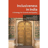 Inclusiveness in India: A Strategy for Growth and Equality [Hardcover]