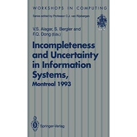 Incompleteness and Uncertainty in Information Systems: Proceedings of the SOFTEK [Paperback]