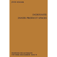 Indefinite Inner Product Spaces [Paperback]