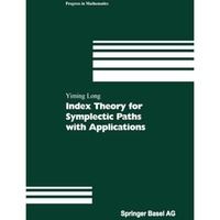 Index Theory for Symplectic Paths with Applications [Paperback]