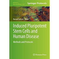 Induced Pluripotent Stem Cells and Human Disease: Methods and Protocols [Hardcover]