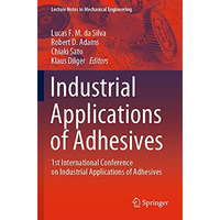 Industrial Applications of Adhesives: 1st International Conference on Industrial [Paperback]