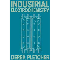 Industrial Electrochemistry [Paperback]