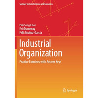 Industrial Organization: Practice Exercises with Answer Keys [Paperback]