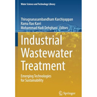 Industrial Wastewater Treatment: Emerging Technologies for Sustainability [Paperback]