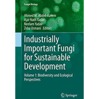 Industrially Important Fungi for Sustainable Development: Volume 1: Biodiversity [Hardcover]