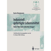 Industriell Lebensmittel: Hoher Wert und schlechtes Image? [Paperback]