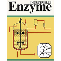 Industrielle Enzyme: Industrielle Herstellung und Verwendung von Enyzmpr?paraten [Paperback]