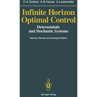 Infinite Horizon Optimal Control: Deterministic and Stochastic Systems [Paperback]