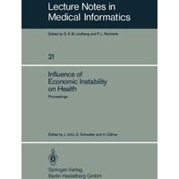 Influence of Economic Instability on Health: Proceedings of a Symposium organize [Paperback]