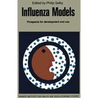 Influenza Models: Prospects for Development and Use [Paperback]