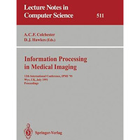 Information Processing in Medical Imaging: 12th International Conference, IPMI ' [Paperback]