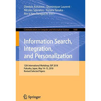 Information Search, Integration, and Personalization: 12th International Worksho [Paperback]