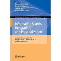 Information Search, Integration, and Personalization: International Workshop, IS [Paperback]