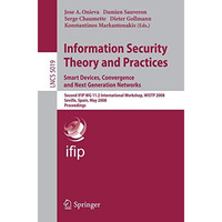 Information Security Theory and Practices. Smart Devices, Convergence and Next G [Paperback]