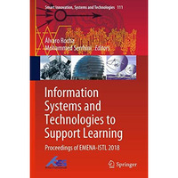 Information Systems and Technologies to Support Learning: Proceedings of EMENA-I [Hardcover]