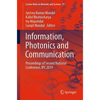 Information, Photonics and Communication: Proceedings of Second National Confere [Paperback]