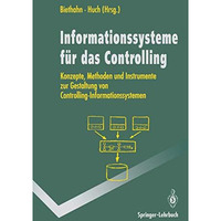 Informations-systeme f?r das Controlling: Konzepte, Methoden und Instrumente zur [Paperback]