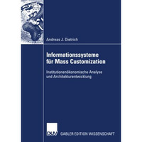 Informationssysteme f?r Mass Customization: Institutionen?konomische Analyse und [Paperback]