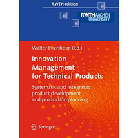 Innovation Management for Technical Products: Systematic and Integrated Product  [Hardcover]