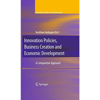 Innovation Policies, Business Creation and Economic Development: A Comparative A [Paperback]