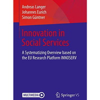 Innovation in Social Services: A Systematizing Overview based on the EU Research [Paperback]