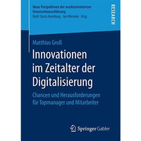 Innovationen im Zeitalter der Digitalisierung: Chancen und Herausforderungen f?r [Paperback]