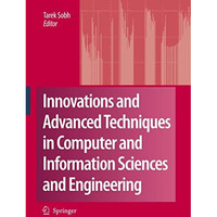 Innovations and Advanced Techniques in Computer and Information Sciences and Eng [Hardcover]