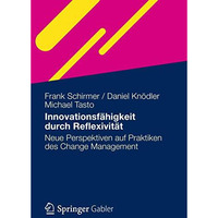 Innovationsf?higkeit durch Reflexivit?t: Neue Perspektiven auf Praktiken des Cha [Paperback]