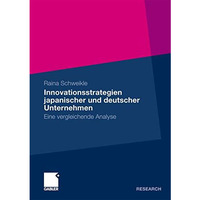 Innovationsstrategien japanischer und deutscher Unternehmen: Eine vergleichende  [Paperback]