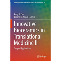 Innovative Bioceramics in Translational Medicine II: Surgical Applications [Paperback]