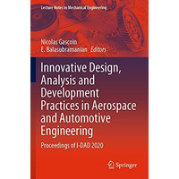 Innovative Design, Analysis and Development Practices in Aerospace and Automotiv [Paperback]