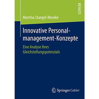 Innovative Personalmanagement-Konzepte: Eine Analyse ihres Gleichstellungspotenz [Paperback]