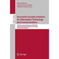 Innovative Security Solutions for Information Technology and Communications: 13t [Paperback]